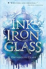 Ink, Iron, and Glass Cover des Buches Ink, Iron, and Glass (ISBN: 9781250294555)