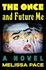 The Once and Future Me Cover des Buches The Once and Future Me (ISBN: 9781250358677)