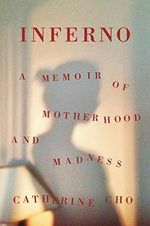 Inferno: A Memoir of Motherhood and Madness Cover des Buches Inferno: A Memoir of Motherhood and Madness (ISBN: 9781250623713)