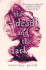 The Dead and the Dark Cover des Buches The Dead and the Dark (ISBN: 9781250762016)