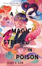 A Magic Steeped in Poison (Book of Tea, 1) Cover des Buches A Magic Steeped in Poison (Book of Tea, 1) (ISBN: 9781250767080)