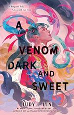 A Venom Dark and Sweet (Book of Tea, 2) Cover des Buches A Venom Dark and Sweet (Book of Tea, 2) (ISBN: 9781250767103)