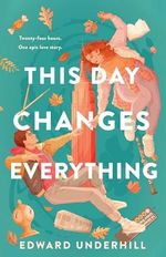 This Day Changes Everything Cover des Buches This Day Changes Everything (ISBN: 9781250835222)