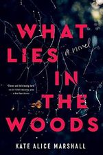 What Lies in the Woods: A Novel Cover des Buches What Lies in the Woods: A Novel (ISBN: 9781250859884)