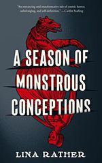 A Season of Monstrous Conceptions Cover des Buches A Season of Monstrous Conceptions (ISBN: 9781250884015)