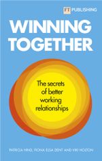Winning Together: The secrets of better working relationships Cover des Buches Winning Together: The secrets of better working relationships (ISBN: 9781292421223)