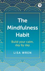 The Mindfulness Habit: Build your calm, day by day Cover des Buches The Mindfulness Habit: Build your calm, day by day (ISBN: 9781292460802)