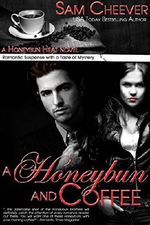A Honeybun and Coffee: Romantic Suspense with a Taste of Mystery (Honeybun Heat Book 1) Cover des Buches A Honeybun and Coffee: Romantic Suspense with a Taste of Mystery (Honeybun Heat Book 1) (ISBN: 9781301309399)
