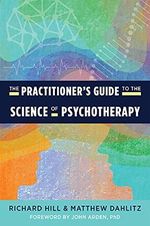 The Practitioner's Guide to the Science of Psychotherapy Cover des Buches The Practitioner's Guide to the Science of Psychotherapy (ISBN: 9781324016182)