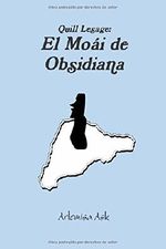 El Moái de Obsidiana (Spanish Edition) Cover des Buches El Moái de Obsidiana (Spanish Edition) (ISBN: 9781329546929)