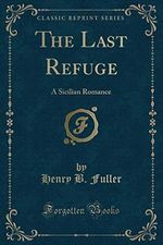Fuller, H: Last Refuge Cover des Buches Fuller, H: Last Refuge (ISBN: 9781330706176)