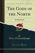 The Gods of the North: An Epic Poem (Classic Reprint) Cover des Buches The Gods of the North: An Epic Poem (Classic Reprint) (ISBN: 9781331660323)