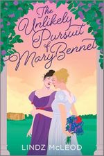 The Unlikely Pursuit of Mary Bennet: A Sapphic Regency Historical Romance of Forbidden Love (Austentatious, 1, Band 1) Cover des Buches The Unlikely Pursuit of Mary Bennet: A Sapphic Regency Historical Romance of Forbidden Love (Austentatious, 1, Band 1) (ISBN: 9781335928269)
