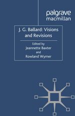 J. G. Ballard: Visions and Revisions Cover des Buches J. G. Ballard: Visions and Revisions (ISBN: 9781349325955)