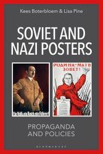 Soviet and Nazi Posters: Propaganda and Policies Cover des Buches Soviet and Nazi Posters: Propaganda and Policies (ISBN: 9781350399440)