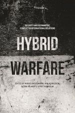 Hybrid Warfare: Security and Asymmetric Conflict in International Relations Cover des Buches Hybrid Warfare: Security and Asymmetric Conflict in International Relations (ISBN: 9781350429093)
