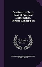 Constructive Text-Book of Practical Mathematics, Volume 2, Part 1 Cover des Buches Constructive Text-Book of Practical Mathematics, Volume 2, Part 1 (ISBN: 9781357576127)
