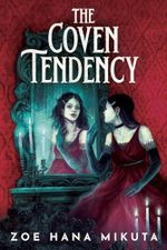 The Coven Tendency Cover des Buches The Coven Tendency (ISBN: 9781368099196)