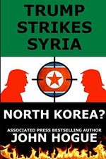 Trump Strikes Syria: and Korea?: And North Korea? Cover des Buches Trump Strikes Syria: and Korea?: And North Korea? (ISBN: 9781387472925)