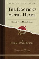 The Doctrine of the Heart (Classic Reprint): Extracts From Hindu Letters Cover des Buches The Doctrine of the Heart (Classic Reprint): Extracts From Hindu Letters (ISBN: 9781397668035)