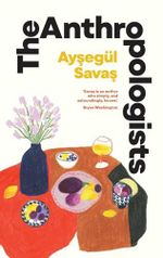 The Anthropologists Cover des Buches The Anthropologists (ISBN: 9781398529908)