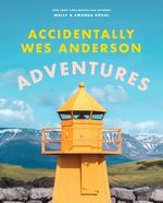 Accidentally Wes Anderson Cover des Buches Accidentally Wes Anderson (ISBN: 9781398721791)