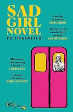 Sad Girl Novel: The funny and smart debut for fans of Monica Heisey and Coco Mellors Cover des Buches Sad Girl Novel: The funny and smart debut for fans of Monica Heisey and Coco Mellors (ISBN: 9781399723572)