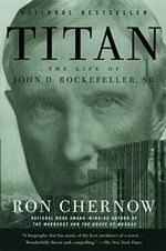 Titan: The Life of John D. Rockefeller, Sr. Cover des Buches Titan: The Life of John D. Rockefeller, Sr. (ISBN: 9781400077304)