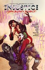 Injustice: Ground Zero Vol. 1 Cover des Buches Injustice: Ground Zero Vol. 1 (ISBN: 9781401272937)