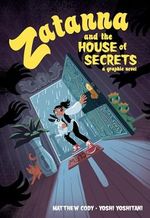Zatanna and the House of Secrets: a graphic novel Cover des Buches Zatanna and the House of Secrets: a graphic novel (ISBN: 9781401290702)