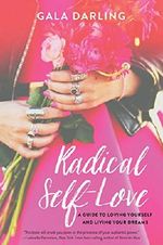 Radical Self-Love: A Guide to Loving Yourself and Living Your Dreams Cover des Buches Radical Self-Love: A Guide to Loving Yourself and Living Your Dreams (ISBN: 9781401951436)