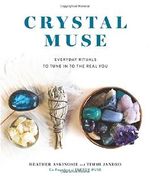 Crystal Muse: Everyday Rituals to Tune in to the Real You Cover des Buches Crystal Muse: Everyday Rituals to Tune in to the Real You (ISBN: 9781401952389)