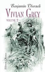 Vivian Grey, Volume 2: A romance of youth. Volume 2 Cover des Buches Vivian Grey, Volume 2: A romance of youth. Volume 2 (ISBN: 9781402163425)