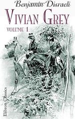 Vivian Grey: A romance of youth. Volume 1 Cover des Buches Vivian Grey: A romance of youth. Volume 1 (ISBN: 9781402163432)