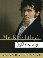 Mr Knightley's Diary Cover des Buches Mr Knightley's Diary (ISBN: 9781402218101)