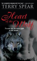 Heart of the Wolf: To win her, he must fight to the death... Cover des Buches Heart of the Wolf: To win her, he must fight to the death... (ISBN: 9781402233852)
