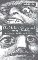 The Modern Gothic and Literary Doubles: Stevenson, Wilde and Wells Cover des Buches The Modern Gothic and Literary Doubles: Stevenson, Wilde and Wells (ISBN: 9781403905109)
