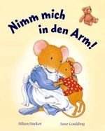 Nimm mich in den Arm Cover des Buches Nimm mich in den Arm (ISBN: 9781405454377)
