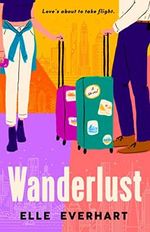 Wanderlust: The heartwarming romcom perfect to escape with this summer Cover des Buches Wanderlust: The heartwarming romcom perfect to escape with this summer (ISBN: 9781405957519)