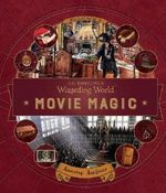 J. K. Rowling's Wizarding World: Movie Magic Volume Three: Amazing Artifacts Cover des Buches J. K. Rowling's Wizarding World: Movie Magic Volume Three: Amazing Artifacts (ISBN: 9781406377033)