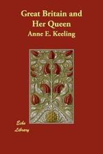Great Britain and Her Queen Cover des Buches Great Britain and Her Queen (ISBN: 9781406875782)
