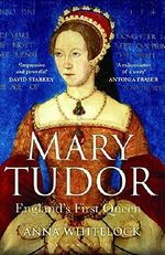 Mary Tudor: England's First Queen Cover des Buches Mary Tudor: England's First Queen (ISBN: 9781408800782)