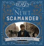 Fantastic Beasts and Where to Find Them - Newt Scamander: A Movie Scrapbook (Fantastic Beasts Film Tie in) Cover des Buches Fantastic Beasts and Where to Find Them - Newt Scamander: A Movie Scrapbook (Fantastic Beasts Film Tie in) (ISBN: 9781408885642)