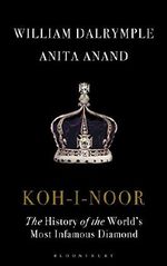 Koh-i-Noor: The History of the World's Most Infamous Diamond Cover des Buches Koh-i-Noor: The History of the World's Most Infamous Diamond (ISBN: 9781408888858)