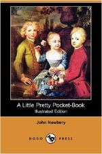 A Little Pretty Pocket-Book (Illustrated Edition) (Dodo Press) Cover des Buches A Little Pretty Pocket-Book (Illustrated Edition) (Dodo Press) (ISBN: 9781409949749)