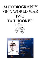 Autobiography of a World War Two Tailhooker Cover des Buches Autobiography of a World War Two Tailhooker (ISBN: 9781412200899)