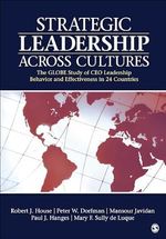 Strategic Leadership Across Cultures: GLOBE Study of CEO Leadership Behavior and Effectiveness in 24 Countries Cover des Buches Strategic Leadership Across Cultures: GLOBE Study of CEO Leadership Behavior and Effectiveness in 24 Countries (ISBN: 9781412995948)