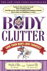 Body Clutter: Love Your Body, Love Yourself Cover des Buches Body Clutter: Love Your Body, Love Yourself (ISBN: 9781416534624)