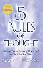 The 5 Rules of Thought: How to Use the Power of Your Mind to Get What You Want Cover des Buches The 5 Rules of Thought: How to Use the Power of Your Mind to Get What You Want (ISBN: 9781416537441)