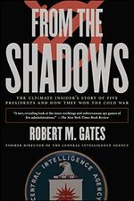 From the Shadows: The Ultimate Insider's Story of Five Presidents and How They Won the Cold War (CIA Secrets for History Buffs) Cover des Buches From the Shadows: The Ultimate Insider's Story of Five Presidents and How They Won the Cold War (CIA Secrets for History Buffs) (ISBN: 9781416543367)